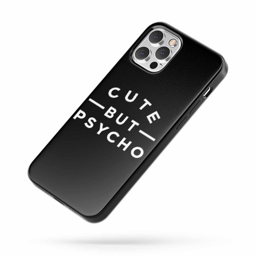 Cute But Psycho Funny Slogan Inspired iPhone Case Cover
