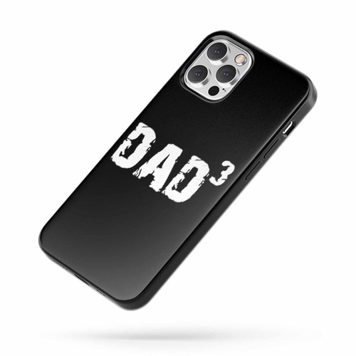 Dad 3 iPhone Case Cover