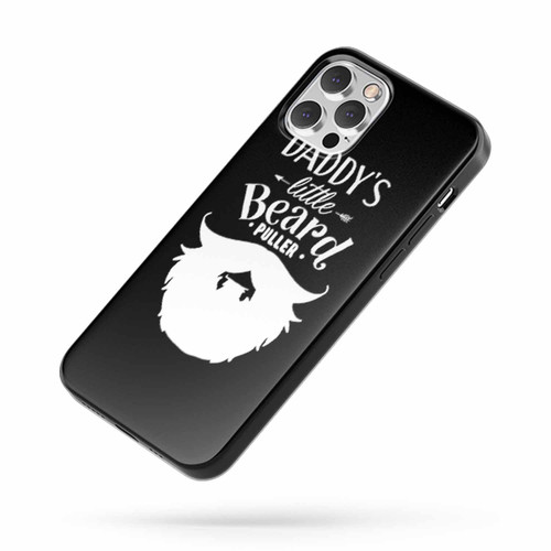 Daddy'S Little Beard Puller iPhone Case Cover