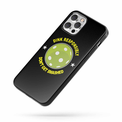 Dink Responsibly Don'T Get Smashed iPhone Case Cover