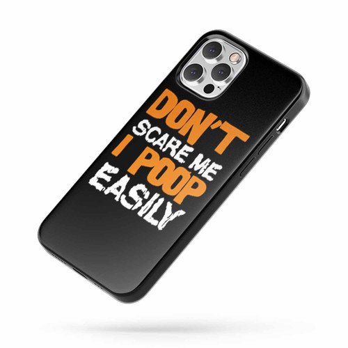 Don'T Scare Me I Poop Easily Funny Halloween iPhone Case Cover