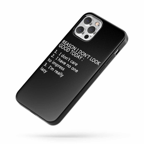 Dont Look Good Today iPhone Case Cover