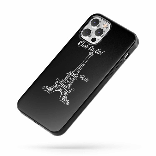 Eiffel Tower Quote Ooh La La Paris iPhone Case Cover