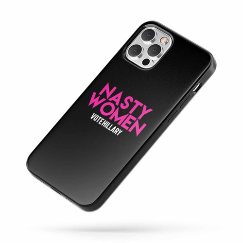 Election Feminist Hillary Clinton Nasty Woman Pink President Vote Usa America Hrc Anti Trump Nasty Women Vote iPhone Case Cover