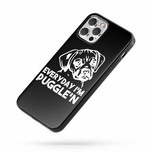 Everyday I'M Puggle'N Dog Breeds Dog Lover iPhone Case Cover