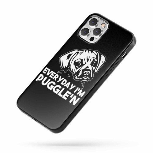 Everyday I'M Puggle'N Puggle 2 iPhone Case Cover
