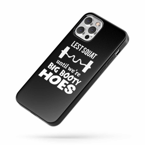 Exercise Lets Squad Big Booty iPhone Case Cover