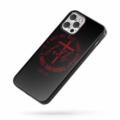 Faith Doesn'T Make Things Easier iPhone Case Cover