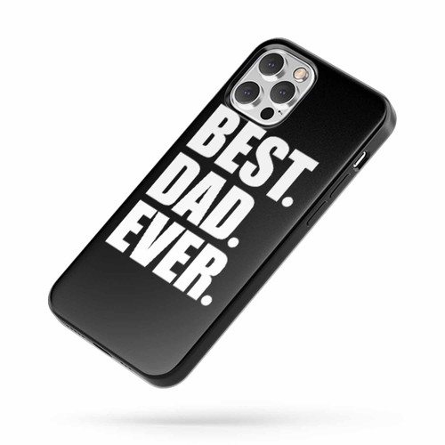 Father'S Day Best Dad Ever Father Gifts iPhone Case Cover