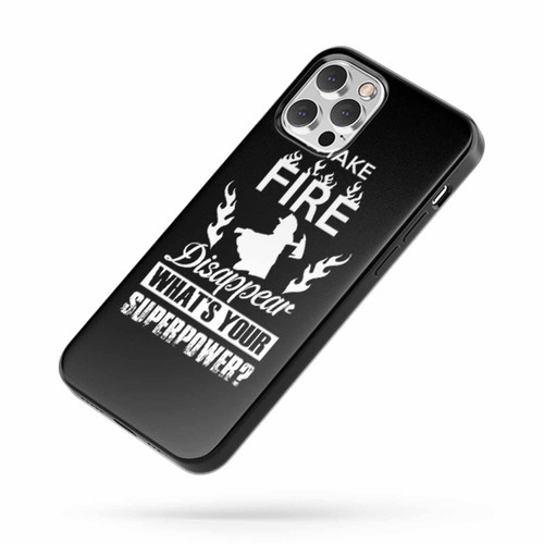 Firefighter I Make Fire Disappear What'S Your Superpower iPhone Case Cover