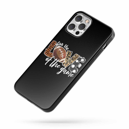 Football For The Love Of The Game iPhone Case Cover