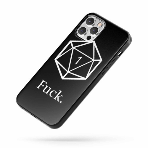 Fuck Crit Fumble D20 D&D Dungeons And Dragons Roleplay iPhone Case Cover
