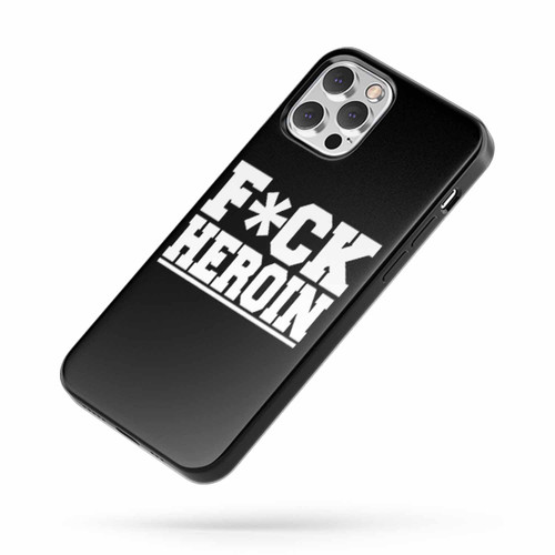 Fuck Heroin Kill Heroin End Heroin 2 iPhone Case Cover