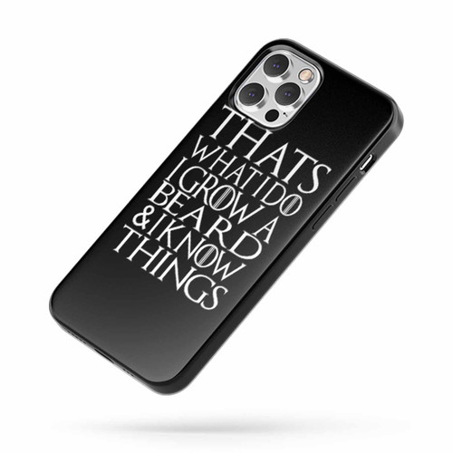Funny Beard That'S What I Do I Grow A Beard And I Know Things iPhone Case Cover