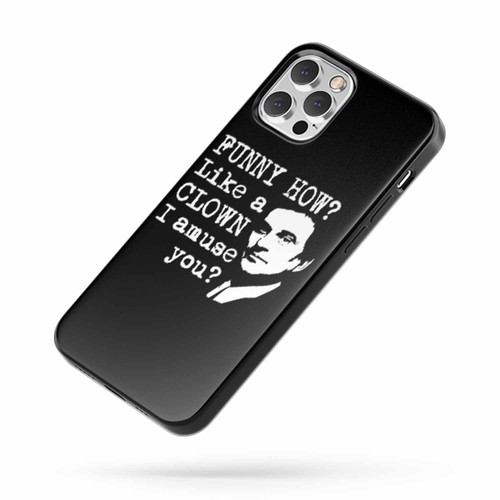Funny How Like A Clown I Amuse You iPhone Case Cover