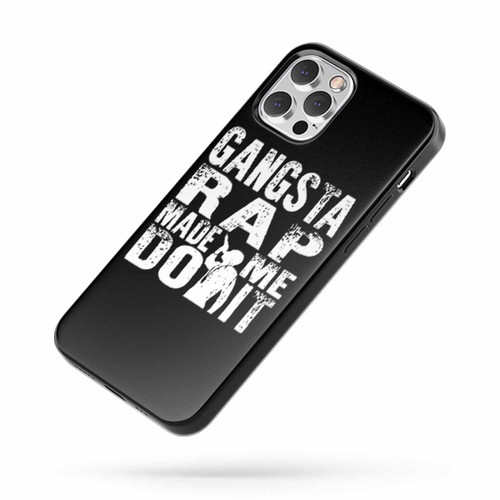 Gangsta Gangster Rap Made Me Do It 2 iPhone Case Cover
