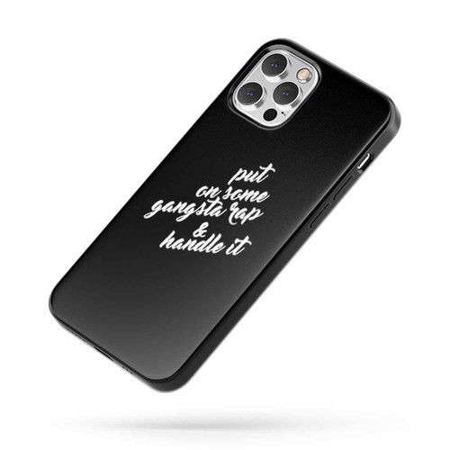 Gangsta Rap Workout Put On Some Gangsta Rap And Handle It iPhone Case Cover