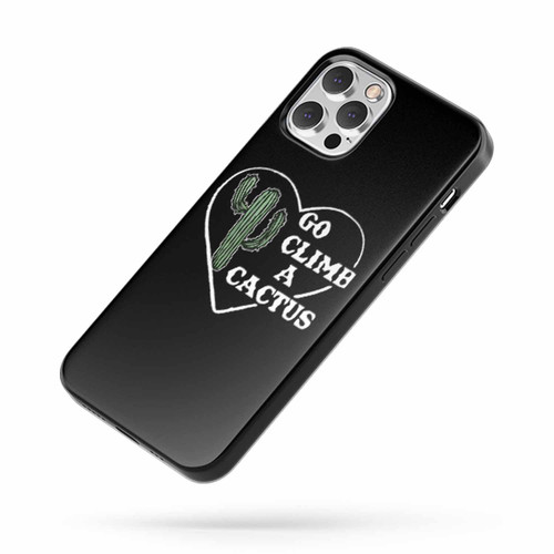 Go Climb A Cactus 2 iPhone Case Cover