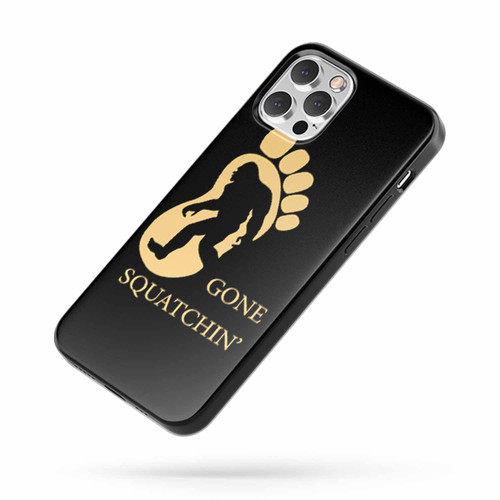 Gone Squatchin Sasquatch Big Foot Squatching Funny 2 iPhone Case Cover