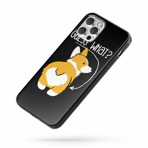 Guess What Corgi Butt 1 iPhone Case Cover