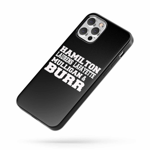 Hamilton Aaron Burr Alexander Hamilton Musical Broadway Revolutionaries Jefferson iPhone Case Cover