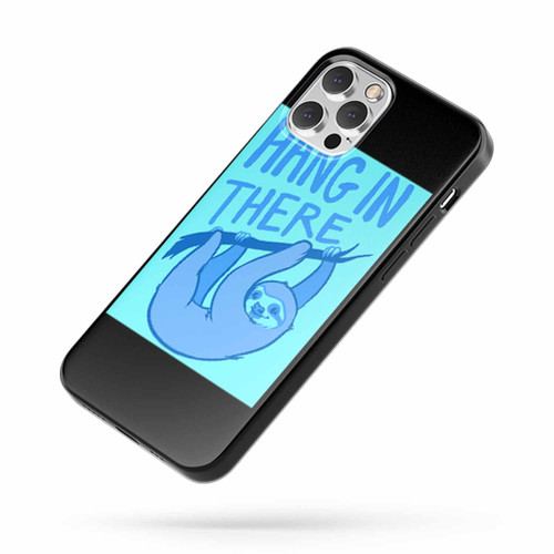 Hang In There Sloth iPhone Case Cover