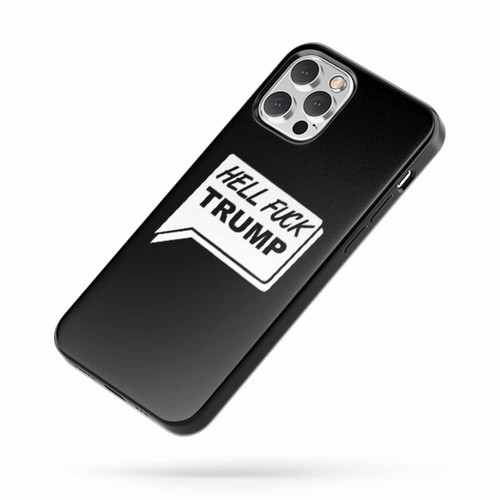 Hell Fuck Trump iPhone Case Cover