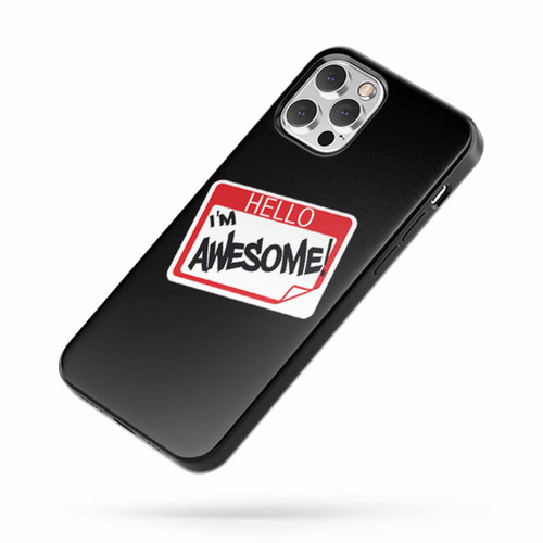 Hello I Am Awesome iPhone Case Cover