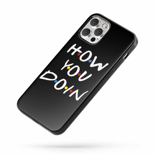 How You Doin Friends Tv Show Parody iPhone Case Cover