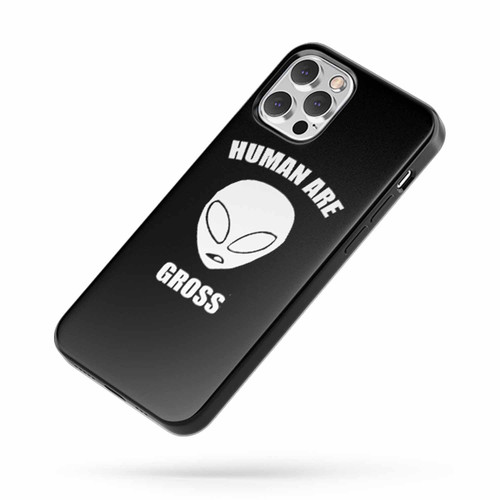 Humans Are Gross iPhone Case Cover