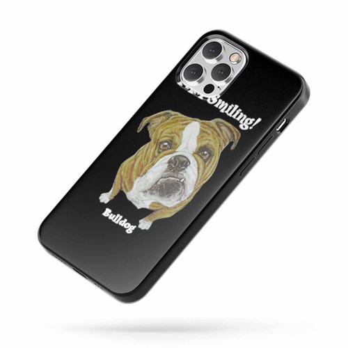 I Am Smiling Bulldog iPhone Case Cover