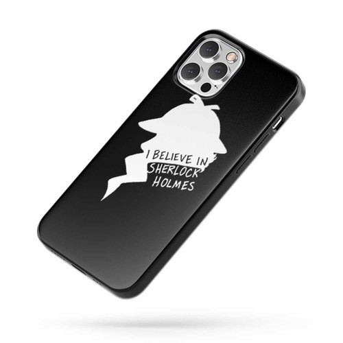 I Believe In Sherlock Holmes Silhouette Quote iPhone Case Cover