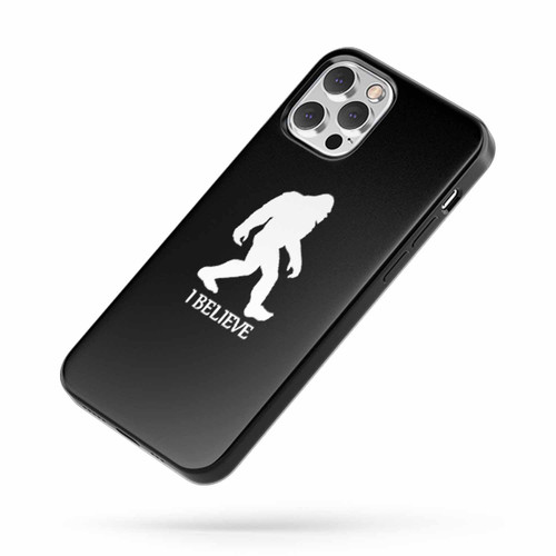 I Believe Sasquatch Bigfoot Squatchin Yeti Funny iPhone Case Cover