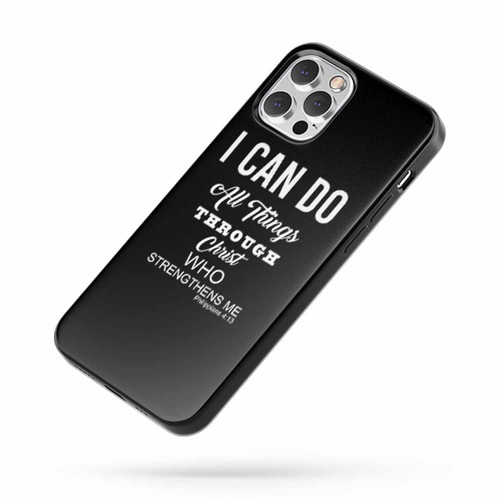 I Can Do All Things Through Christ Who Strengthens Me Religious Motivational iPhone Case Cover