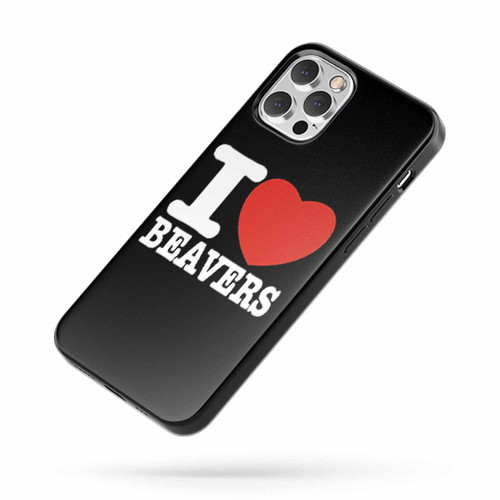 I Love Beavers iPhone Case Cover