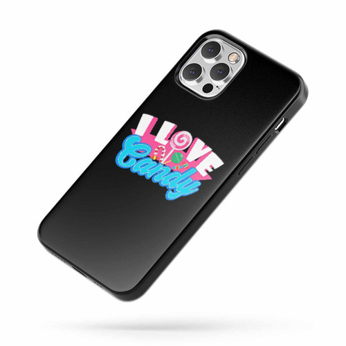 I Love Candy iPhone Case Cover