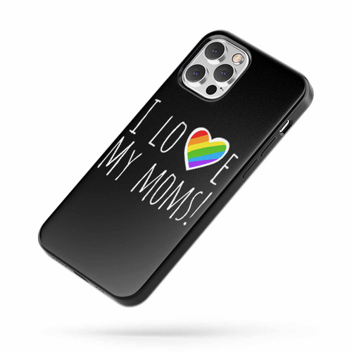 I Love My Moms Rainbow Heart iPhone Case Cover