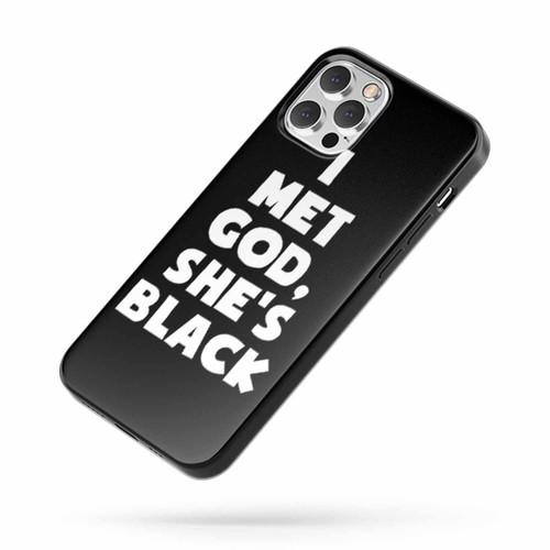 I Met God She'S Black Funny Religious Black Lives Matter All Lives Matter God iPhone Case Cover