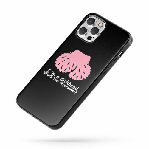 I'M A Dickhead Offensive Joke iPhone Case Cover