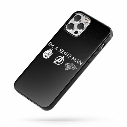 I'M A Simple Man Who Loves Star Wars Avengers And Game Of Thrones 2 iPhone Case Cover