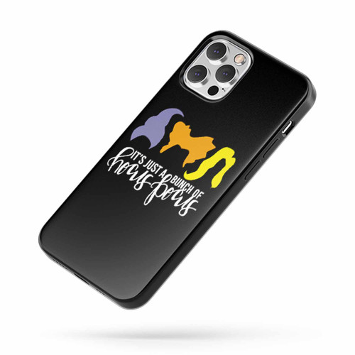 It'S Just A Bunch Of Hocus Pocus Halloween Sanderson Sisters Halloween Costume Witch Cheers Witches iPhone Case Cover