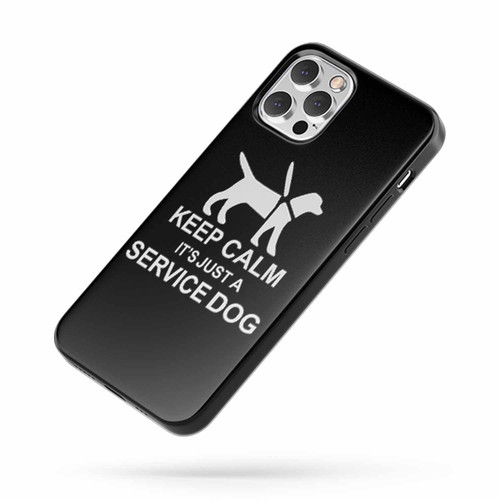Keep Calm It'S Just A Service Dog iPhone Case Cover