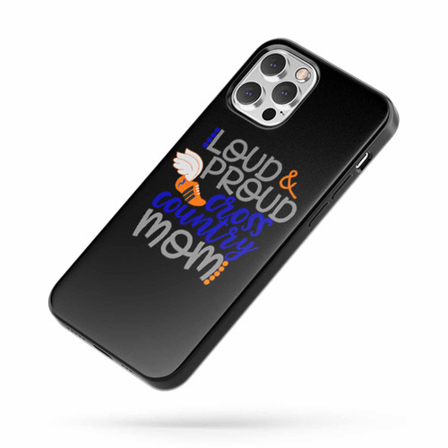 Loud And Proud Cross Country Mom iPhone Case Cover