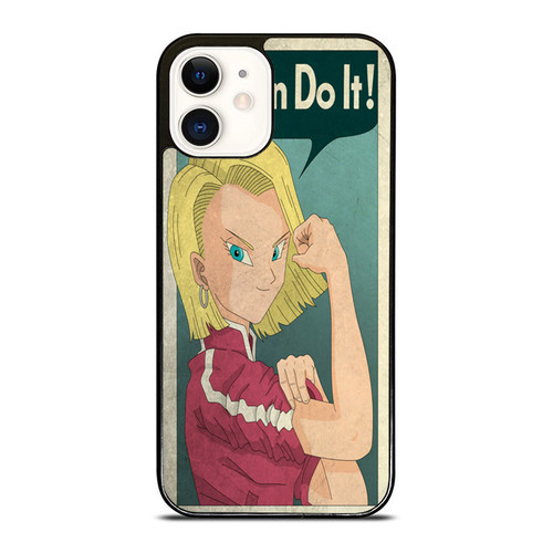 Dragon Ball Android 18 We Can Do It iPhone 12 Mini / 12 / 12 Pro / 12 Pro Max Case Cover