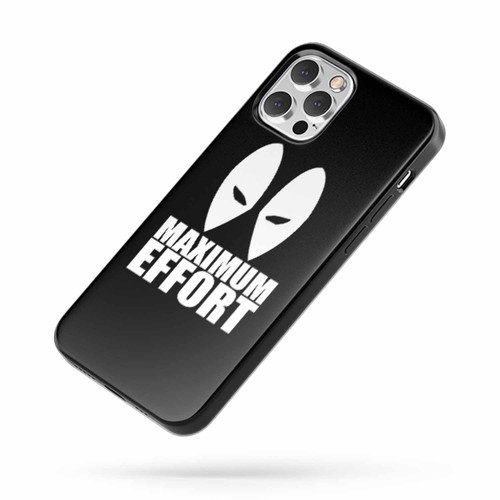 Maximum Effort Deadpool Quote Funny iPhone Case Cover