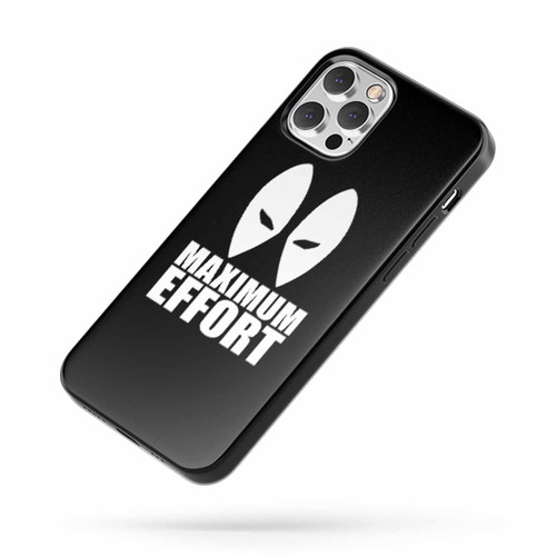 Maximum Effort Deadpool Quote Funny 2 iPhone Case Cover