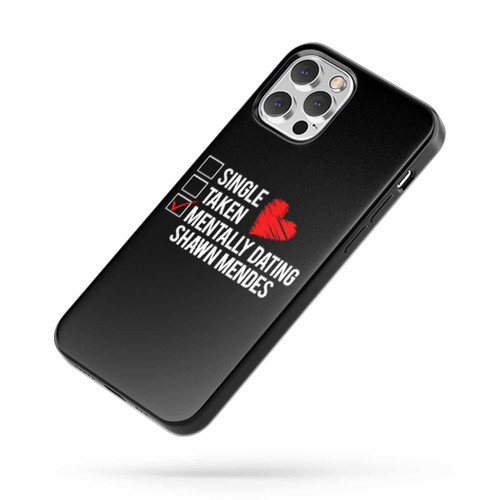 Mentally Dating Shawn Mendes iPhone Case Cover