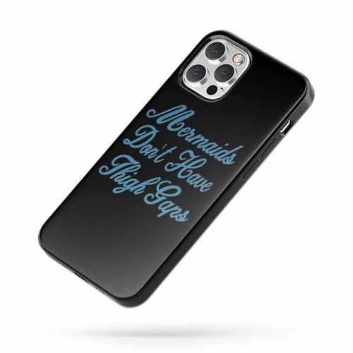 Mermaids Don'T Have Thigh Gaps Mermaid iPhone Case Cover