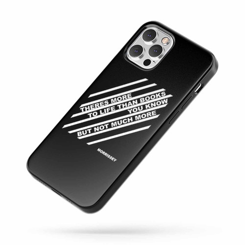 Morrissey There's More To Life Than Books Quotes iPhone Case Cover