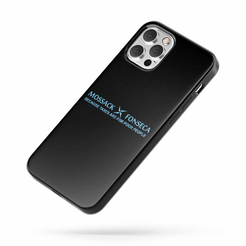 Mossack Fonseca Because Taxes Are For Poor People iPhone Case Cover